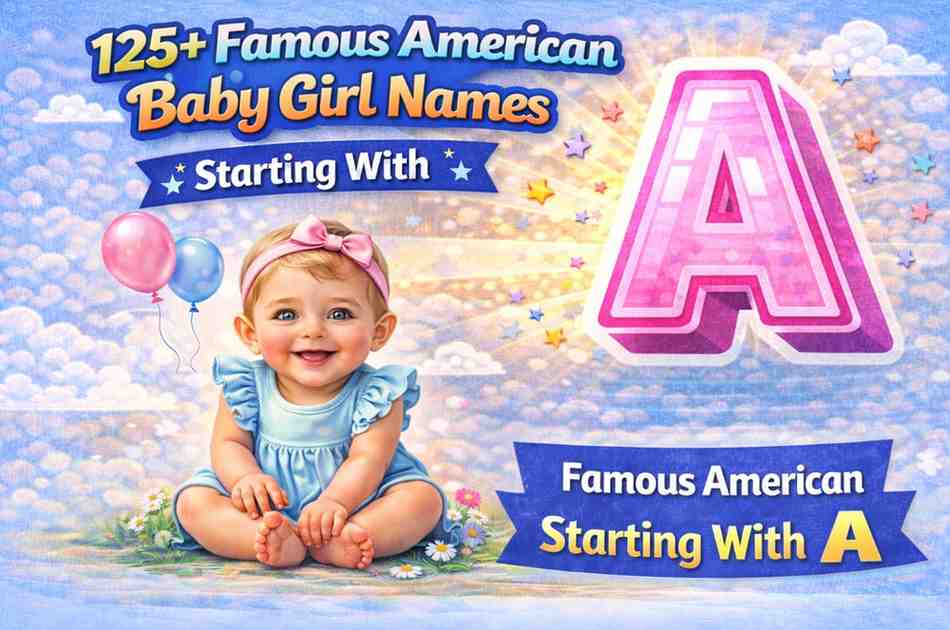 125+ Famous American Baby Girl Names Starting With A
