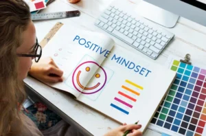 6. Positive Mindset